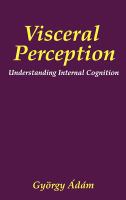 Visceral perception : understanding internal cognition /