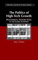 The politics of high-tech growth : developmental network states in the global economy /