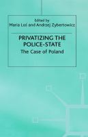 Privatizing the police-state : the case of Poland /