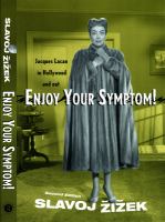 Enjoy your symptom! : Jacques Lacan in Hollywood and out /