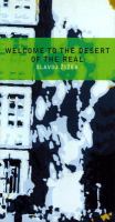 Welcome to the desert of the real! : five essays on September 11 and related dates /