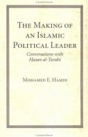 The making of an Islamic political leader : conversations with Hasan al-Turabi /