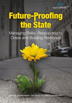 Future-proofing the state : managing risks, responding to crises and building resilience /