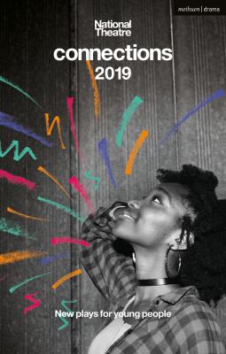 National Theatre Connections 2019 : new plays for young people /