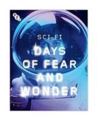 Sci-Fi : days of fear and wonder /
