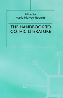 The Handbook to Gothic literature /