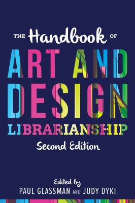 The handbook of art and design librarianship /