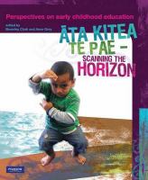Āta kitea te pae = Scanning the horizon : perspectives on early childhood education /