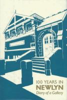 100 years in Newlyn : diary of a gallery /
