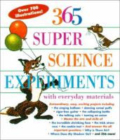 365 super science experiments with everyday materials /