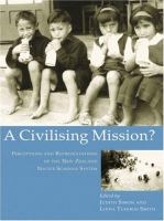 A civilising mission? : perceptions and representations of the Native Schools system /