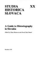 A guide to historiography in Slovakia /