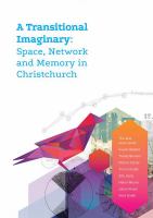 A transitional imaginary : space, network and memory in Christchurch /