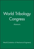 Abstracts of papers from World Tribology Congress, 8-12 September 1997 /