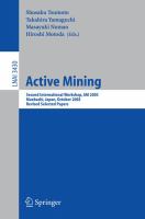Active mining second international workshop, AM 2003, Maebashi, Japan, October 28, 2003 : revised selected papers /