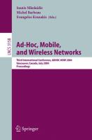 Ad-hoc, mobile and wireless networks : third international conference, ADHOC-NOW 2004, Vancouver, Canada, July 22-24, 2004 : proceedings /