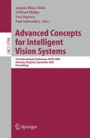Advanced concepts for intelligent vision systems 7th international conference, ACIVS 2005, Antwerp, Belgium, September 20-23, 2005 : proceedings /