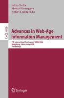 Advances in web-age information management 7th international conference, WAIM 2006, Hong Kong, China, June 17-19, 2006 : proceedings /