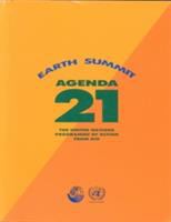 Agenda 21 : programme of action for sustainable development : Rio Declaration on environment and development ; Statement of Forest Principles : the final text of agreements negotiated by Governments at the United Nations Conference on Environment and Development (UNCED), 3-14 June 1992, Rio de Janeiro, Brazil.