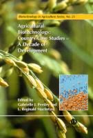 Agricultural biotechnology : country case studies : a decade of development /