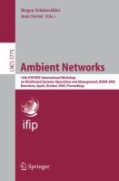 Ambient networks 16th IFIP/IEEE International Workshop on Distributed Systems : Operations and Management, DSOM 2005, Barcelona, Spain, October 24-26, 2005 : proceedings /
