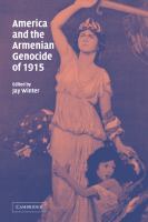America and the Armenian Genocide of 1915 /