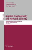 Applied cryptography and network security second international conference, ACNS 2005, New York, NY, USA, June 7-10, 2005 : proceedings /