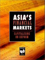 Asia's financial markets : capitalising on reform.