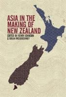 Asia in the making of New Zealand /