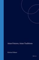 Asian futures, Asian traditions /