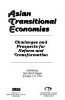 Asian transitional economies : challenges and prospects for reform and transformation /