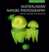 Australasian nature photography : ANZANG sixth collection /