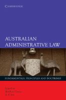 Australian administrative law : fundamentals, principles and doctrines /
