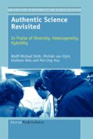 Authentic science revisited : in praise of diversity, heterogeneity, hybridity /
