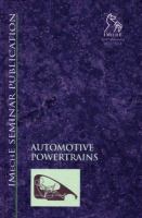 Automotive powertrains : selected papers from Autotech 95, 7-9 November, 1995.