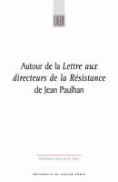 Autour de la Lettre aux directeurs de la Résistance de Jean Paulhan /