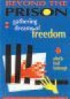 Beyond the prison : gathering dreams of freedom /