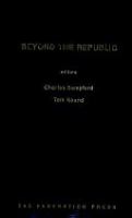 Beyond the republic : / meeting the global challenges to constitutionalism /