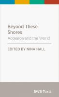 Beyond these shores : Aotearoa and the world /