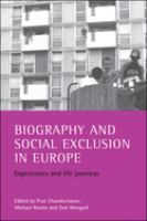 Biography and social exclusion in Europe : experiences and life journeys /