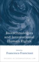 Biotechnologies and international human rights /