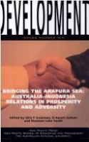 Bridging the Arafura Sea : Australia - Indonesia relations in prosperity and adversity /