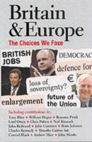 Britain & Europe : the choices we face /