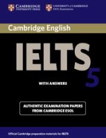 Cambridge IELTS 5 : examination papers from University of Cambridge ESOL examinations : English for speakers of other languages.