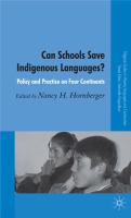 Can schools save indigenous languages? : policy and practice on four continents /
