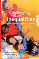 Challenging health inequalities : from Acheson to 'choosing health' /