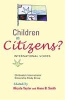 Children as citizens? : international voices /