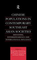 Chinese populations in contemporary Southeast Asian societies : identities, interdependence and international influence /