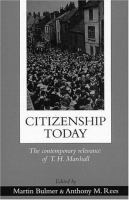 Citizenship today : the contemporary relevance of T.H. Marshall /