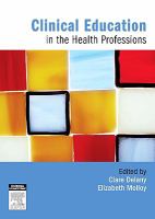 Clinical education in the health professions /
